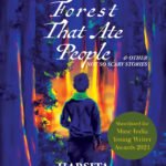 The Forest That Ate People & Other Not So Scary Stories