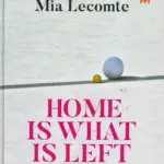 Home Is What Is Left