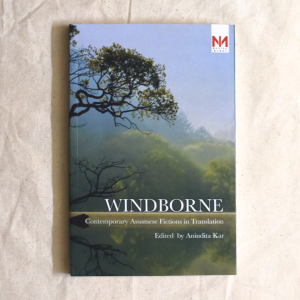 Windborne: Contemporary Assamese Fictions In Translation Antonym Collections antonymcollection.com