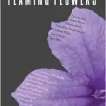 Flaming Flowers Volume 2: Women Writers from Bengal, Bangladesh and Beyond