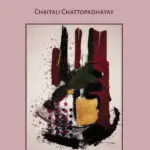 Of Scars And Moonlight – Selected Poems by Chaitali Chattopadhyay