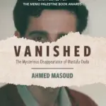 Vanished: The Mysterious Disappearance of Mustafa Ouda