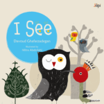 I See! by Davoud Ghafarzadegan